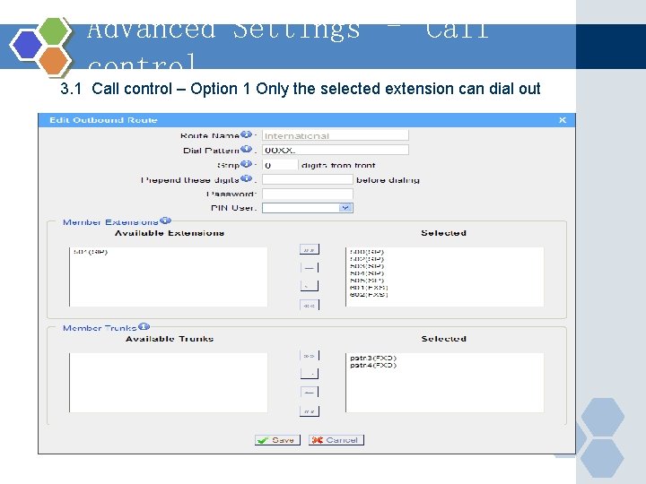 Advanced Settings – Call control 3. 1 Call control – Option 1 Only the