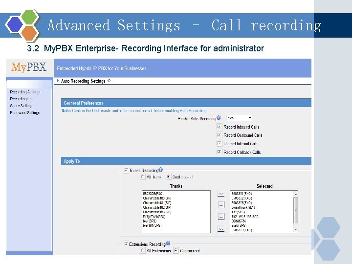 Advanced Settings – Call recording 3. 2 My. PBX Enterprise- Recording Interface for administrator