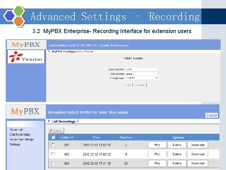 Advanced Settings – Recording 3. 2 My. PBX Enterprise- Recording Interface for extension users