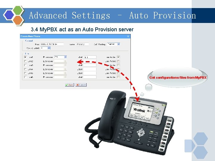 Advanced Settings – Auto Provision 3. 4 My. PBX act as an Auto Provision