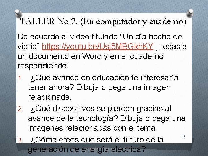 TALLER No 2. (En computador y cuaderno) De acuerdo al video titulado “Un día