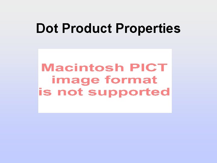 Dot Product Properties 