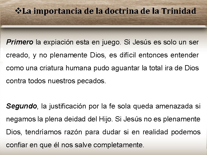  La importancia de la doctrina de la Trinidad Primero la expiación esta en