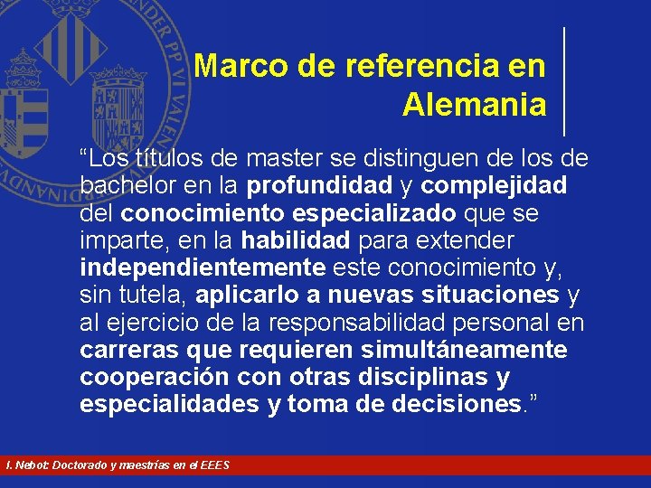 Marco de referencia en Alemania “Los títulos de master se distinguen de los de Marco de referencia en Alemania “Los títulos de master se distinguen de los de