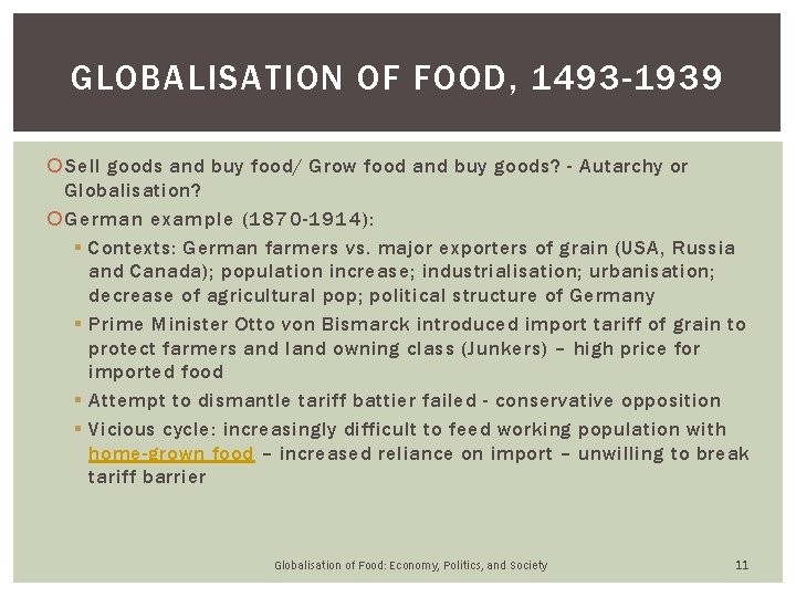 GLOBALISATION OF FOOD, 1493 -1939 Sell goods and buy food/ Grow food and buy GLOBALISATION OF FOOD, 1493 -1939 Sell goods and buy food/ Grow food and buy