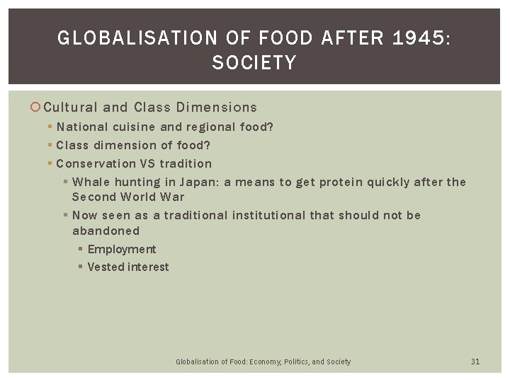 GLOBALISATION OF FOOD AFTER 1945: SOCIETY Cultural and Class Dimensions § National cuisine and GLOBALISATION OF FOOD AFTER 1945: SOCIETY Cultural and Class Dimensions § National cuisine and