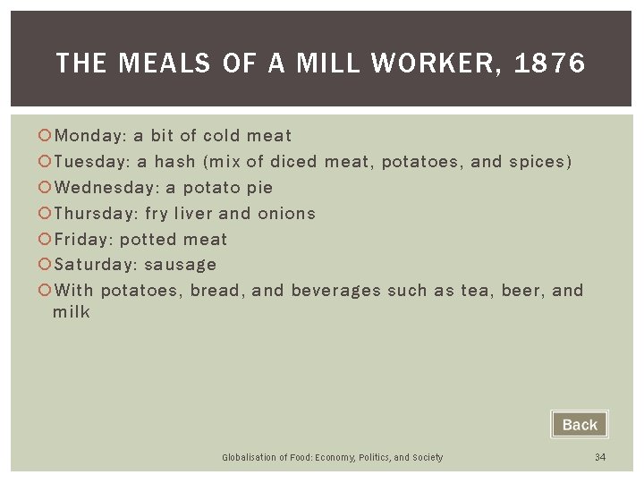 THE MEALS OF A MILL WORKER, 1876 Monday: a bit of cold meat Tuesday: THE MEALS OF A MILL WORKER, 1876 Monday: a bit of cold meat Tuesday: