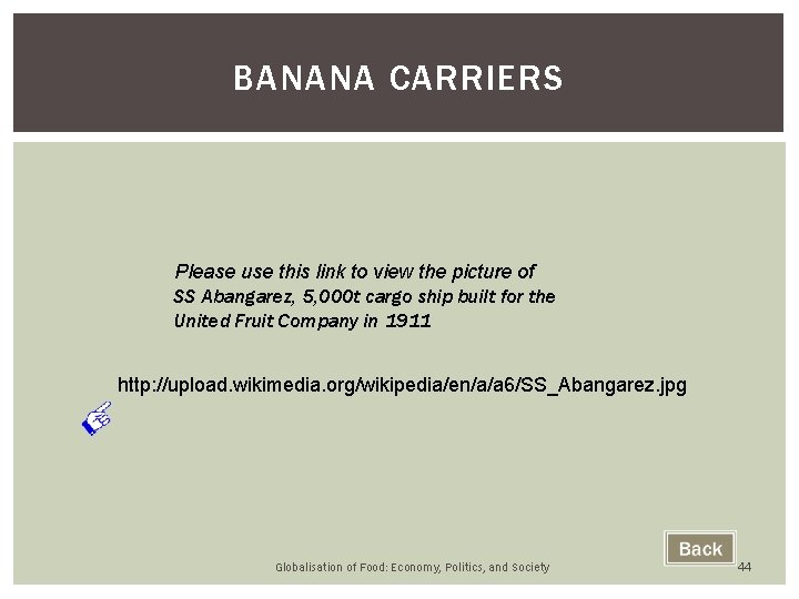 BANANA CARRIERS Please use this link to view the picture of SS Abangarez, 5, BANANA CARRIERS Please use this link to view the picture of SS Abangarez, 5,