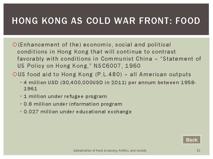 HONG KONG AS COLD WAR FRONT: FOOD (Enhancement of the) economic, social and political HONG KONG AS COLD WAR FRONT: FOOD (Enhancement of the) economic, social and political