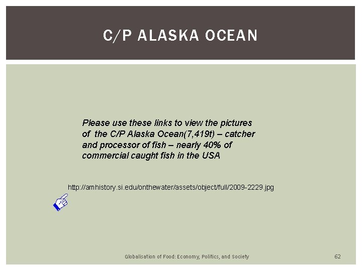 C/P ALASKA OCEAN Please use these links to view the pictures of the C/P C/P ALASKA OCEAN Please use these links to view the pictures of the C/P