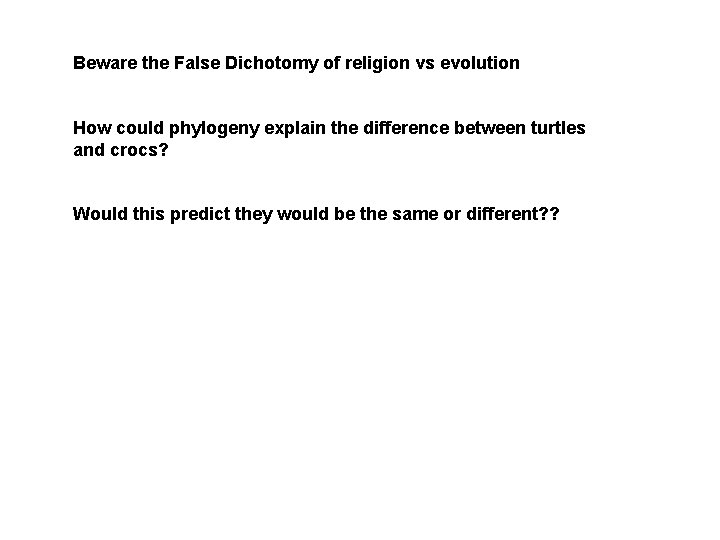 Beware the False Dichotomy of religion vs evolution How could phylogeny explain the difference