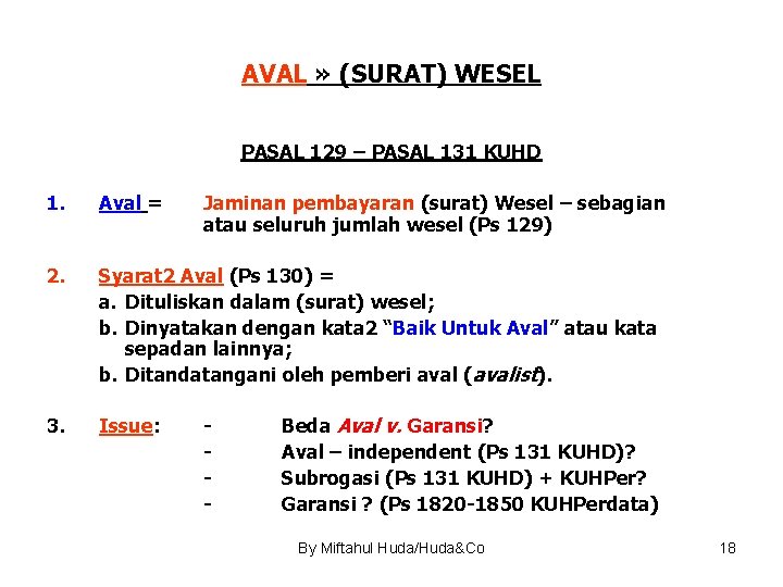 AVAL » (SURAT) WESEL PASAL 129 – PASAL 131 KUHD 1. Aval = 2.