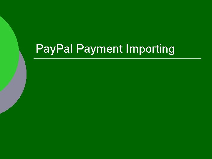 Pay. Pal Payment Importing 
