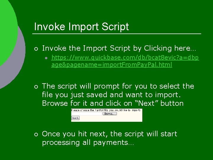 Invoke Import Script ¡ Invoke the Import Script by Clicking here… l https: //www.