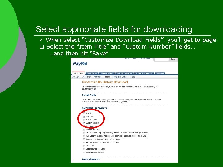 Select appropriate fields for downloading ü When select “Customize Download Fields”, you’ll get to
