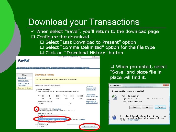 Download your Transactions ü When select “Save”, you’ll return to the download page q