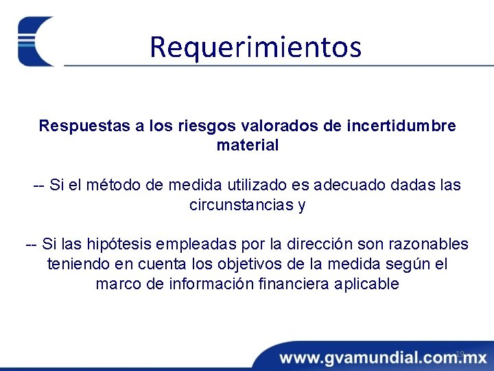 Requerimientos Respuestas a los riesgos valorados de incertidumbre material -- Si el método de