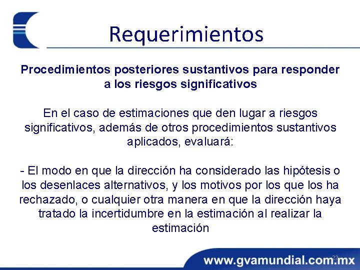 Requerimientos Procedimientos posteriores sustantivos para responder a los riesgos significativos En el caso de