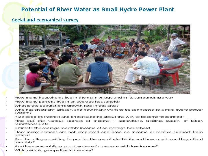 Potential of River Water as Small Hydro Power Plant Social and economical survey 7