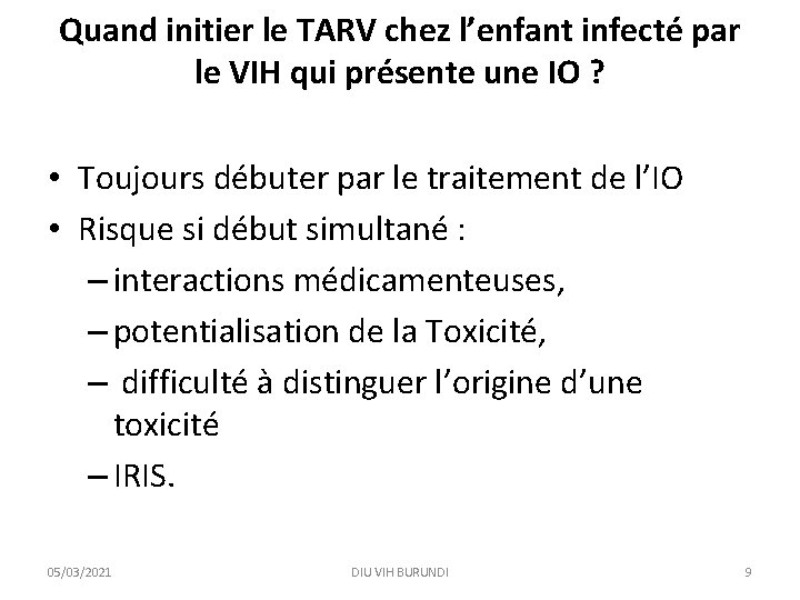 Quand initier le TARV chez l’enfant infecté par le VIH qui présente une IO