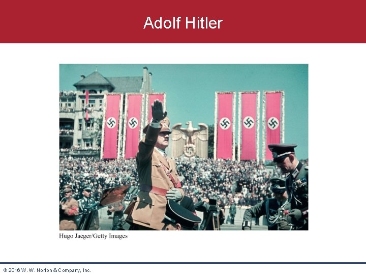 Adolf Hitler © 2016 W. W. Norton & Company, Inc. 