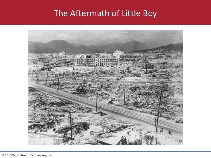 The Aftermath of Little Boy © 2016 W. W. Norton & Company, Inc. 