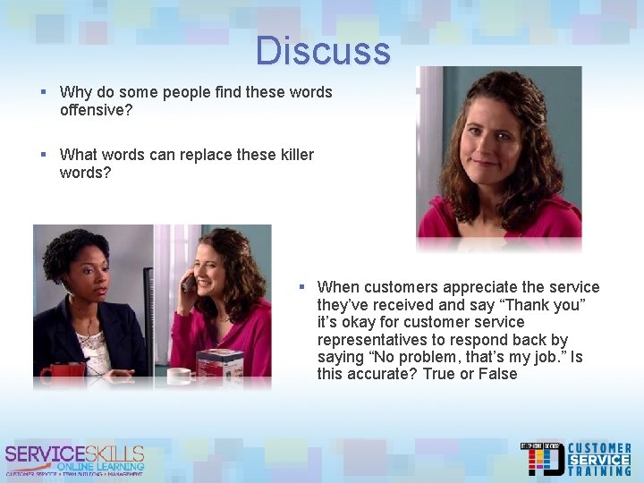 Discuss § Why do some people find these words offensive? § What words can