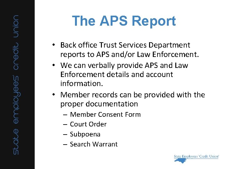 The APS Report • Back office Trust Services Department reports to APS and/or Law