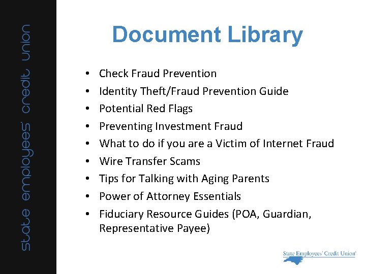 Document Library • • • Check Fraud Prevention Identity Theft/Fraud Prevention Guide Potential Red