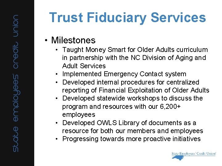 Trust Fiduciary Services • Milestones • Taught Money Smart for Older Adults curriculum in