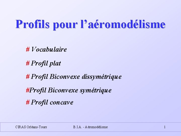 Profils pour l’aéromodélisme # Vocabulaire # Profil plat # Profil Biconvexe dissymétrique #Profil Biconvexe