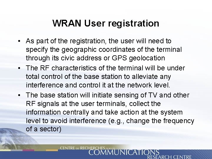 WRAN User registration • As part of the registration, the user will need to