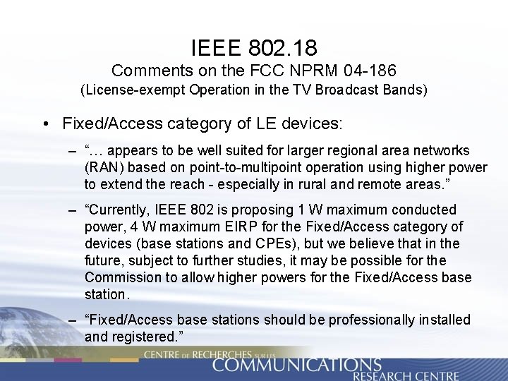 IEEE 802. 18 Comments on the FCC NPRM 04 -186 (License-exempt Operation in the