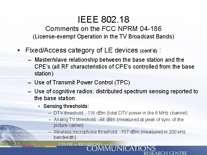 IEEE 802. 18 Comments on the FCC NPRM 04 -186 (License-exempt Operation in the