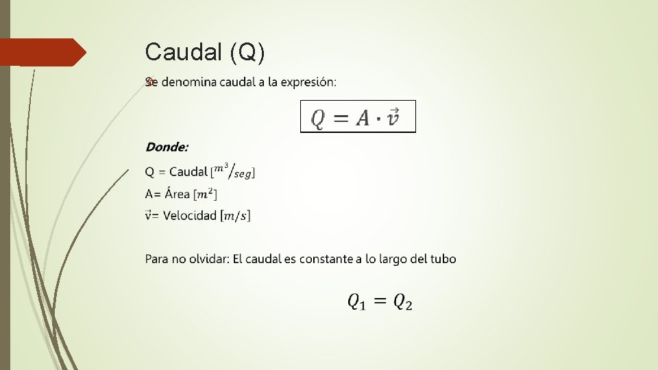 Caudal (Q) 