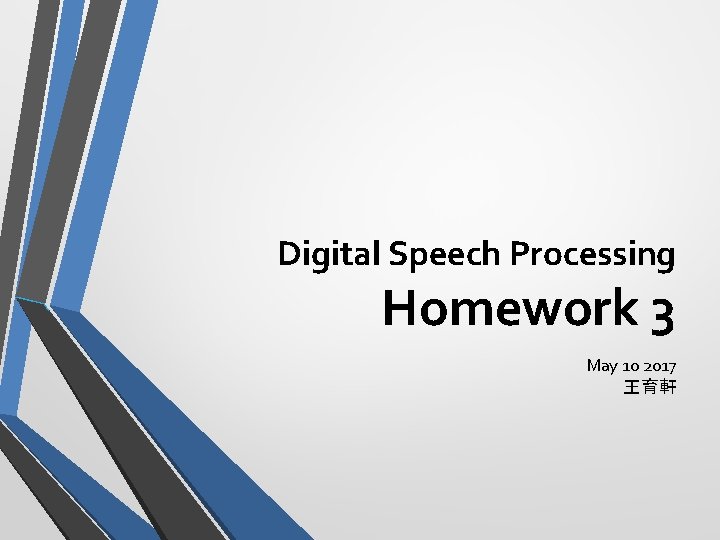 Digital Speech Processing Homework 3 May 10 2017