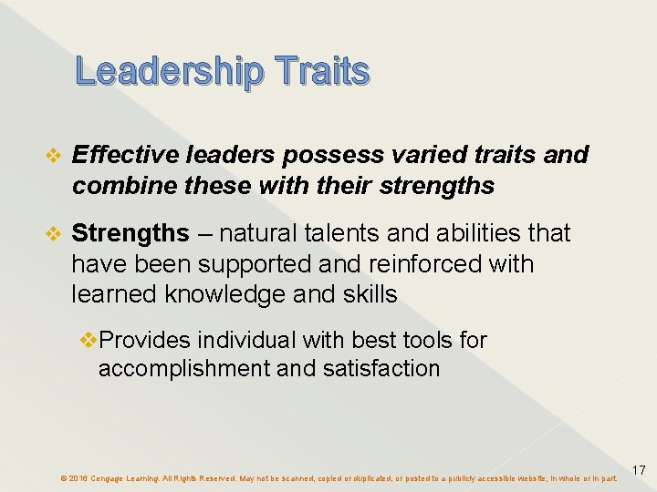 Leadership Traits v Effective leaders possess varied traits and combine these with their strengths