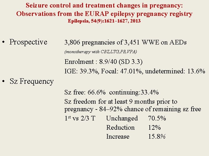 Seizure control and treatment changes in pregnancy: Observations from the EURAP epilepsy pregnancy registry