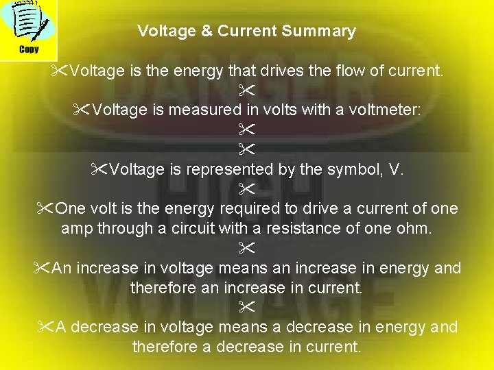 Voltage & Current Summary "Voltage is the energy that drives the flow of current.