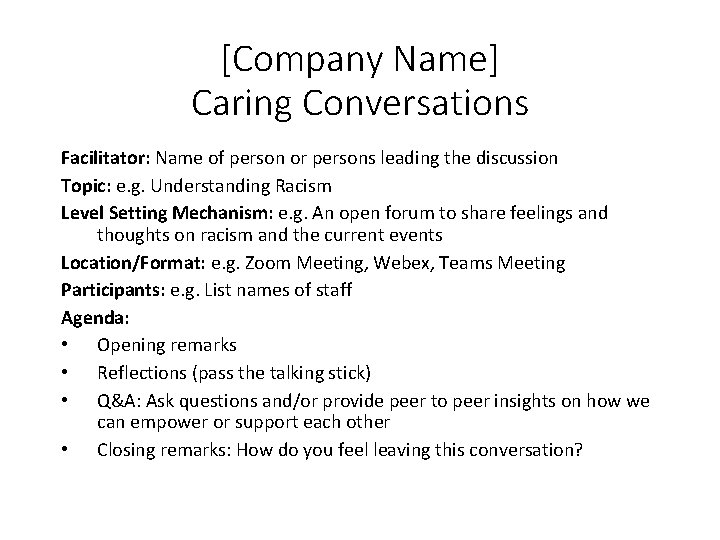 [Company Name] Caring Conversations Facilitator: Name of person or persons leading the discussion Topic: