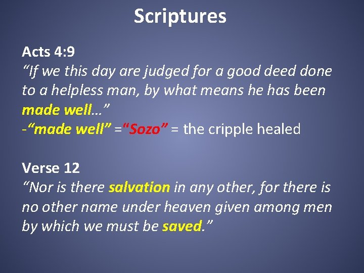 Scriptures Acts 4: 9 “If we this day are judged for a good deed