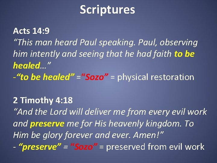 Scriptures Acts 14: 9 “This man heard Paul speaking. Paul, observing him intently and