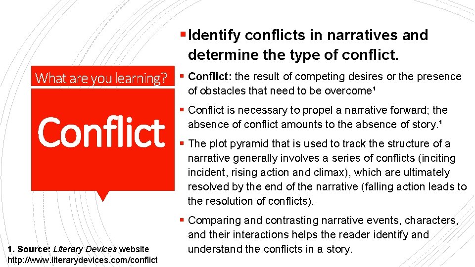 § Identify conflicts in narratives and determine the type of conflict. What are you § Identify conflicts in narratives and determine the type of conflict. What are you
