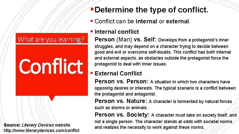 § Determine the type of conflict. § Conflict can be internal or external. What § Determine the type of conflict. § Conflict can be internal or external. What