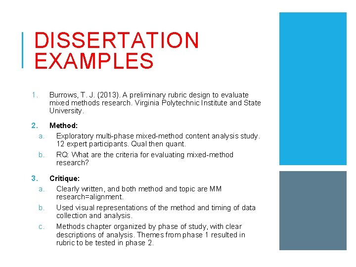 DISSERTATION EXAMPLES 1. Burrows, T. J. (2013). A preliminary rubric design to evaluate mixed