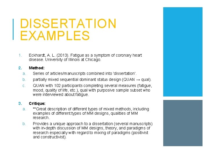 DISSERTATION EXAMPLES 1. 2. Eckhardt, A. L. (2013). Fatigue as a symptom of coronary