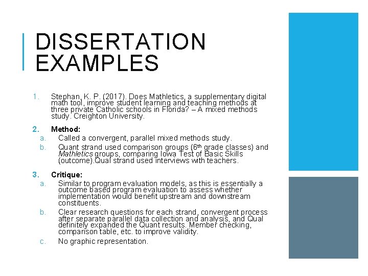 DISSERTATION EXAMPLES 1. Stephan, K. P. (2017). Does Mathletics, a supplementary digital math tool,