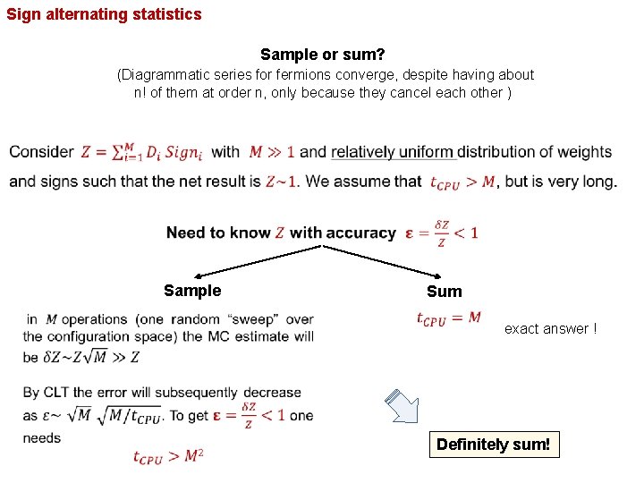 Sign alternating statistics Sample or sum? (Diagrammatic series for fermions converge, despite having about