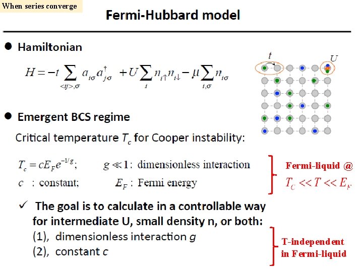 When series converge Fermi-liquid @ T-independent in Fermi-liquid 