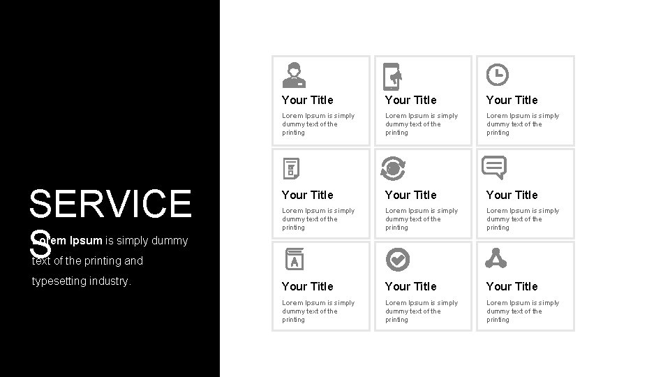  SERVICE S Your Title Your Title Lorem Ipsum is simply dummy text of
